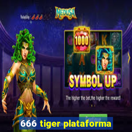 666 tiger plataforma